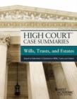 High Court Case Summaries, Wills, Trusts, and Estates (Keyed to Dukeminier) - Book