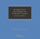 Evidentiary Privileges in Federal Courts - Survey Rules - Book
