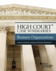 High Court Case Summaries, Business Organizations (Keyed to Eisenberg) - Book