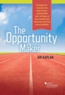The Opportunity Maker : Strategies for Inspiring Your Legal Career - Book