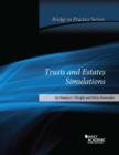 Trusts and Estates Simulations Bridge to Practice - Book