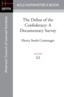 The Defeat of the Confederacy : A Documentary Survey - Book