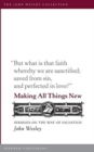 Making All Things New : Sermons on the Way of Salvation - Book