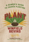 Plant : A Sower's Guide to Church Planting - eBook