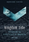 Kingdom Tide : Unleashing the Ripple Effect of Awakening - Book