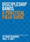 Discipleship Bands : A Practical Field Guide - eBook