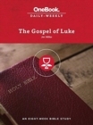 The Gospel of Luke : An Eight-Week Bible Study - Book