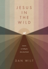 Jesus in the Wild : Lessons on Calling for Life in the World - eBook