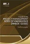A guide to the Project Management Body of Knowledge (PMBOK Guide) : (German version of: A guide to the Project Management Body of Knowledge: PMBOK guide) - Book