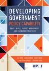 Developing Government Policy Capability : Policy Work, Project Management, and Knowledge Practices - Book