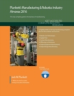 Plunkett's Manufacturing & Robotics Industry Almanac 2016 : Manufacturing & Robotics Industry Market Research, Statistics, Trends & Leading Companies - Book