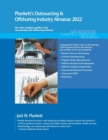 Plunkett's Outsourcing & Offshoring Industry Almanac 2022 : Outsourcing & Offshoring Industry Market Research, Statistics, Trends and Leading Companies - Book