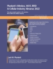 Plunkett's Wireless, Wi-Fi, RFID & Cellular Industry Almanac 2022 : Wireless, Wi-Fi, RFID & Cellular Industry Market Research, Statistics, Trends and Leading Companies - Book