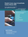 Plunkett's Games, Apps & Social Media Industry Almanac 2022 : The Only Complete Guide to the Business of Games, Applications and Social Media - Book