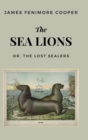 The Sea Lions : or, The Lost Sealers - Book