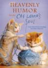 Heavenly Humor for the Cat Lover's Soul : 75 Fur-Filled Inspirational Readings - eBook