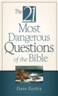 The 21 Most Dangerous Questions Of The Bible - eBook