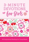 3-Minute Devotions for Girls : 180 Inspirational Readings for Young Hearts - Book
