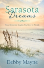 Sarasota Dreams : Three Mennonite Couples Find Love in Florida - eBook
