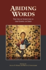 Abiding Words : The Use of Scripture in the Gospel of John - Book