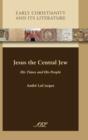 Jesus the Central Jew : His Times and His People - Book
