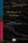 The Book of Genesis : Composition, Reception, and Interpretation - Book