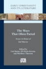 The Ways That Often Parted : Essays in Honor of Joel Marcus - Book