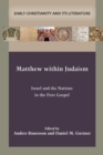 Matthew within Judaism : Israel and the Nations in the First Gospel - Book