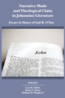 Narrative Mode and Theological Claim in Johannine Literature : Essays in Honor of Gail R. O'Day - Book