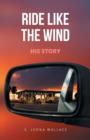 Ride Like the Wind-His Story - Book