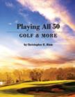 Playing All 50 - Golf & More - Book