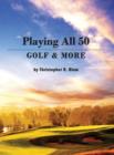 Playing All 50 - Golf & More - Book