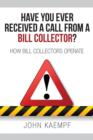 Have You Ever Received a Call from a Bill Collector? - Book