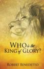 Who Is the King of Glory? - Book