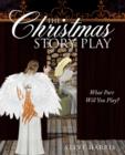 The Christmas Story Play - What Part Will You Play? - Book