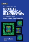 Handbook of Optical Biomedical Diagnostics, Volume 1: Light-Tissue Interaction - Book