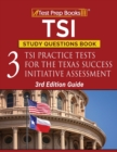TSI Study Questions Book : 3 TSI Practice Tests for the Texas Success Initiative Assessment [3rd Edition Guide] - Book
