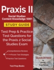 Praxis II Social Studies Content Knowledge 5081 Study Guide : Test Prep & Practice Test Questions for the Praxis 2 Social Studies Exam - Book