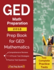 GED Math Preparation 2018 : Prep Book & Two Complete Practice Tests for GED Mathematics - Book
