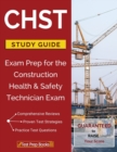 Chst Study Guide : Exam Prep for the Construction Health & Safety Technician Exam - Book