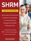 SHRM Certification Prep : Study Guide & Practice Exam Questions for the Society for Human Resource Management Certified Professional Test - Book