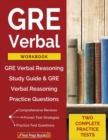 GRE Verbal Workbook : GRE Verbal Reasoning Study Guide & GRE Verbal Reasoning Practice Questions - Book
