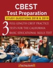 CBEST Test Preparation Study Questions 2018 & 2019 : Three Full-Length CBEST Practice Tests for the California Basic Educational Skills Test - Book