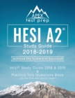 Hesi A2 Study Guide 2018 & 2019 : Hesi Study Guide 2018 & 2019 and Practice Test Questions Book for the Hesi 4th Edition Exam - Book