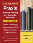 Praxis Teaching Reading 5203 Elementary Education Study Guide : Praxis II Teaching Reading 5203 Test Prep & Practice Test Questions - Book