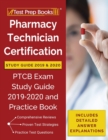 Pharmacy Technician Certification Study Guide 2019 & 2020 : PTCB Exam Study Guide 2019-2020 and Practice Book [Includes Detailed Answer Explanations] - Book