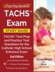 TACHS Exam Study Guide : TACHS Test Prep and Practice Test Questions for the Catholic High School Entrance Exam [2nd Edition] - Book