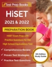 HiSET 2021 and 2022 Preparation Book : HiSET Exam Prep with Practice Questions for the High School Equivalency Test [6th Edition Study Guide] - Book