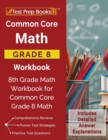 Common Core Math Grade 8 Workbook : 8th Grade Math Workbook for Common Core Grade 8 Math [Includes Detailed Answer Explanations] - Book