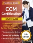 CCM Certification Study Guide : CCM Practice Questions and Exam Prep for the Certified Case Manager Test [5th Edition] - Book